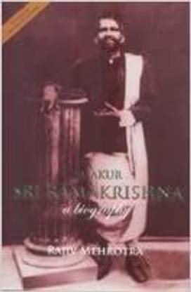 Thakur -Sri Ramakrishna : A Biography