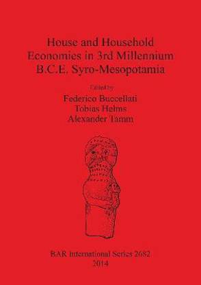 House and Household Economies in 3rd millennium B.C.E. Syro-Mesopotamia