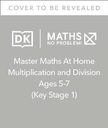 Maths - No Problem! Multiplication and Division, Ages 5-7 (Key Stage 1)