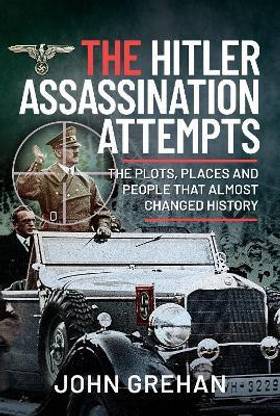 The Hitler Assassination Attempts