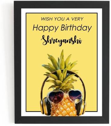 Beautum Happy Birthday Shreyanshi Name Printed Unique Digital Reprint 9inch x 13inch Painting Model No:BLILU020415 Digital Reprint 13 inch x 9 inch Painting
