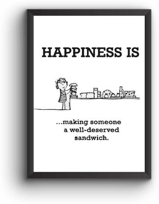Happiness Is Making Someone A Sandwich Paper Print