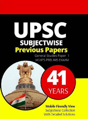UPSC Previous Year Question Papers - 41 Years Subjectwise Solved Papers For IAS Prelims General Studies (English)