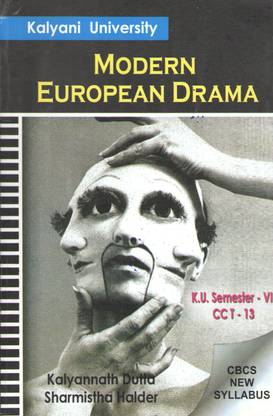 Modern European Drama ( K.u.semester -6 Cct-13) By Kalyannath Dutta & Sharmistha Halder