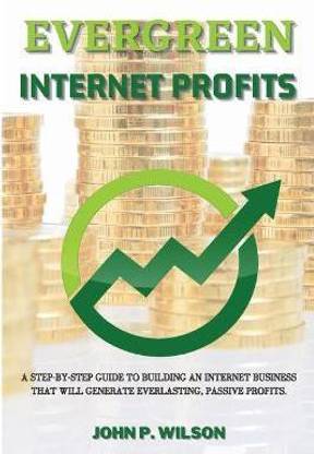 Evergreen Internet Profits