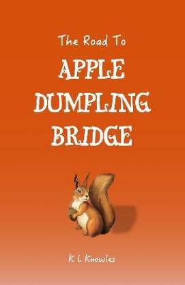 The Road to Apple Dumpling Bridge