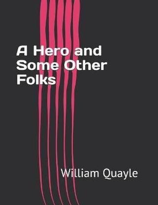 A Hero and Some Other Folks