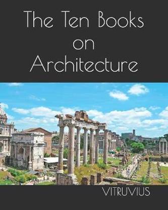 The Ten Books on Architecture