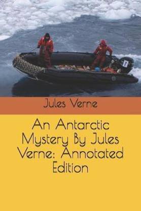 An Antarctic Mystery By Jules Verne