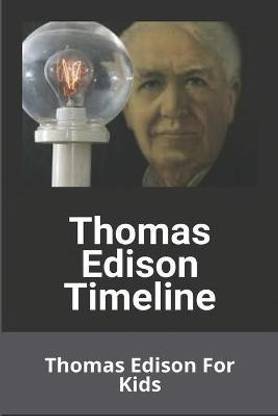 Thomas Edison Timeline