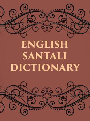 ENGLISH SANTALI DICTIONARY