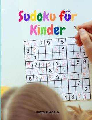 Sudoku f?r Kinder - 200 lustige Sudoku-R?tsel f?r Kinder von 8-12 Jahren