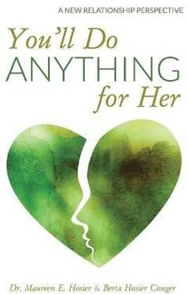 You'll Do Anything for Her