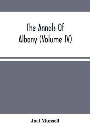 The Annals Of Albany (Volume IV)
