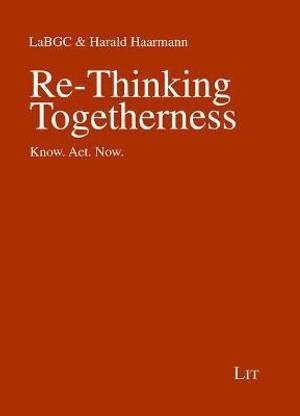 Re-Thinking Togetherness