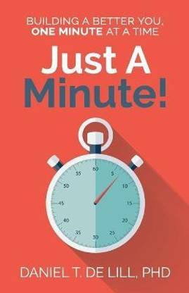 Just a Minute! Building a better you, one Minute at a time