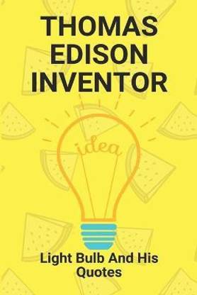Thomas Edison Inventor