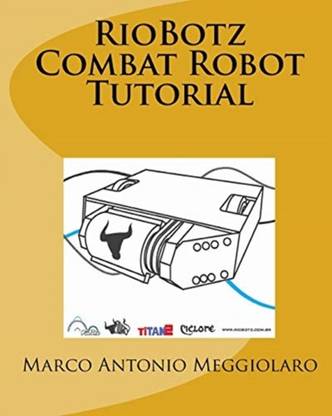 RioBotz Combat Robot Tutorial
