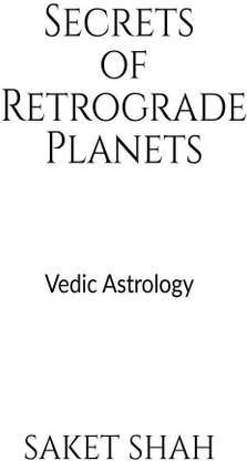 Secrets of Retrograde Planets