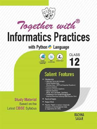 Together with Informatics Practices with Python Language for Class 12 (New Edition 2021-2022)
