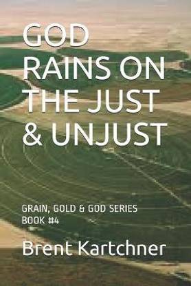 God Rains on the Just & Unjust
