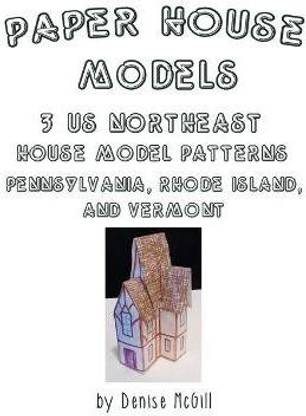 Paper House Models, 3 US Northeast House Model Patterns; Pennsylvania, Rhode Island, Vermont