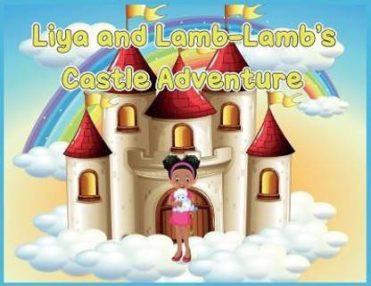 Liya and Lamb-Lamb's Castle Adventure