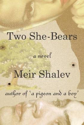Two She-Bears [Paperback] Shalev, Meir