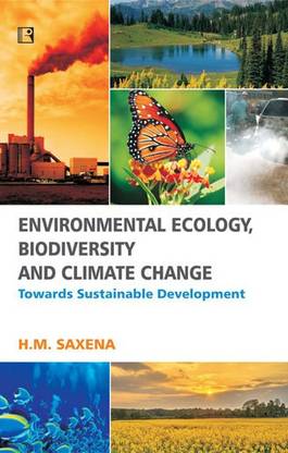 ENVIRONMENTAL ECOLOGY, BIODIVERSITY AND CLIMATE CHANGE: Towards Sustainable Development
