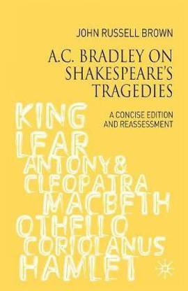 A.C. Bradley on Shakespeare's Tragedies