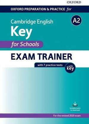 Oxford Preparation and Practice for Cambridge English: A2 Key for Schools Exam Trainer with Key