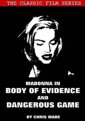 Classic Film Series: Madonna in Body of Evidence and Dangerous Game