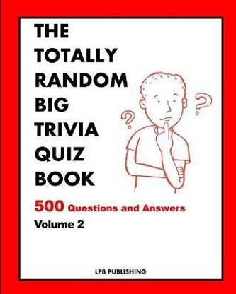 The Totally Random Big Trivia Quiz Book