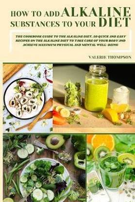 How to Add Alkaline Substances to Your Diet