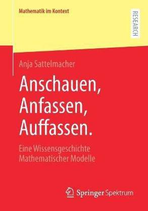 Anschauen, Anfassen, Auffassen.