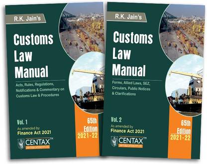 R.K. Jain’s Customs Law Manual (Set of 2 Vols.) – Acts, Rules, Regulations, Notifications, Commentary on Customs Law & Procedures, Forms, Allied Laws, Circulars, etc. | Amended up to 20th July 2021