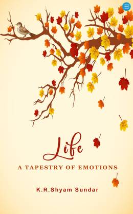 Life: A Tapestry of emotions