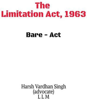 The Limitation Act, 1963 - Bare Act