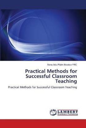 Practical Methods for Successful Classroom Teaching