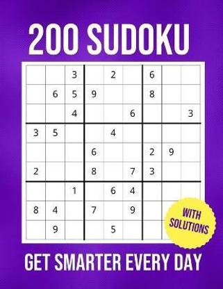 200 Sudoku Get Smarter Every Day (With Solutions)