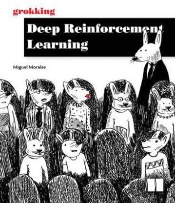 Grokking Deep Reinforcement Learning