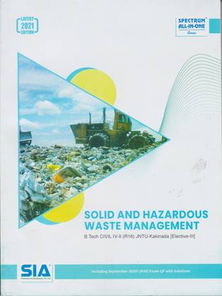 ELECTIVE SOLID AND HAZARDOUS WASTE MANAGEMENT (CIVIL) IV YEAR II SEM (JNTU-KND) Low Price Edition 2021