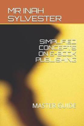 Simplified Concepts on E-Book Publishing