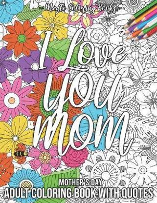 Mother's Day Adult Coloring Book With Quotes: Buy Mother's ...