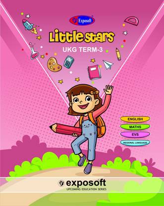 EXPOSOFT LITTLE STARS UKG TERM 3 (UPCOMING EDUCATION SERIES)