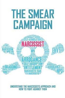 The Smear Campaign