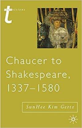 Chaucer to Shakespeare, 1337-1580