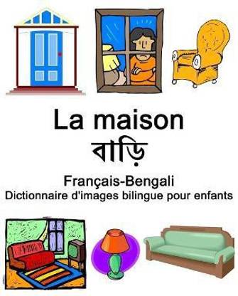 Francais-Bengali La maison / বাড়ি Dictionnaire d'images bilingue pour enfants