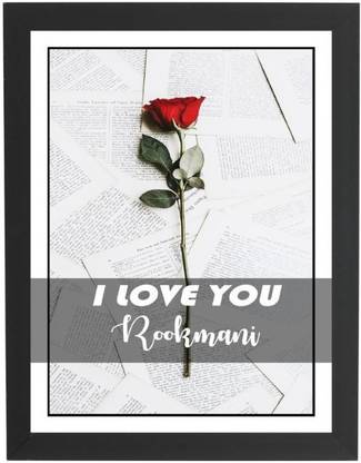 Beautum I Love You Rookmani Name Love You Printed Unique Digital Reprint 9inch x 13inch Painting Model No:CMGHP017841 Digital Reprint 13 inch x 9 inch Painting