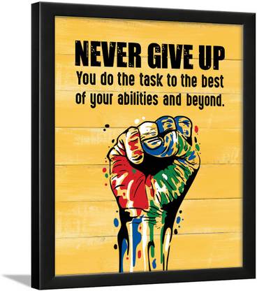 Never Give up Quotes Wall Frame - Never Ever Give up Wall Poster - Never Give up Painting Paper Print